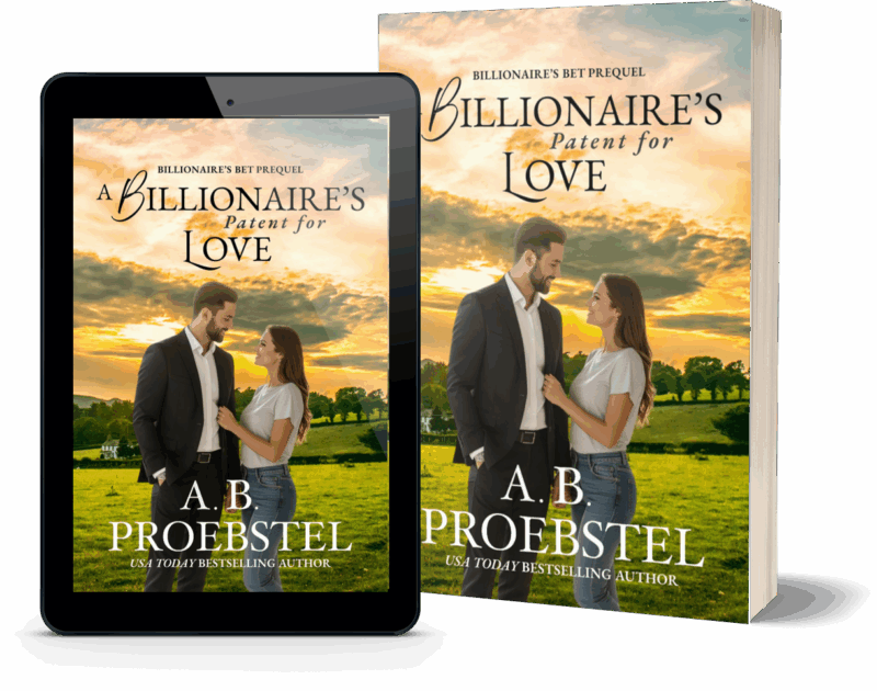 A Billionaire’s Patent for Love, A Sweet Romance (Billionaire’s Bet, Prequel)
