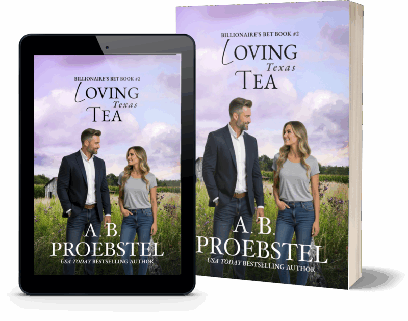 Loving Texas Tea: A Sweet Romance (Billionaire’s Bet, Book 2)
